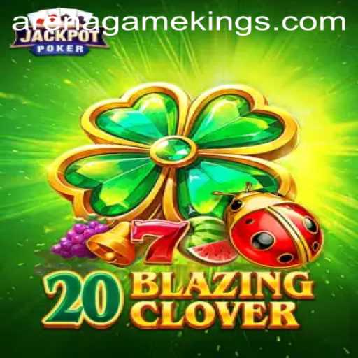 Discover the Thrill of 20BlazingClover: The Ultimate Arena Kings Game